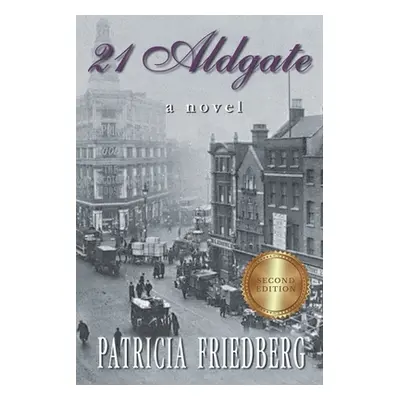 "21 Aldgate" - "" ("Friedberg Patricia")(Paperback)