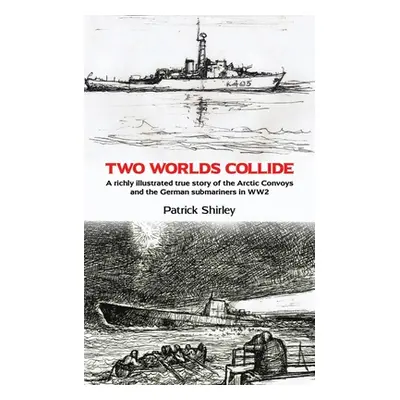 "Two Worlds Collide" - "" ("Shirley Patrick")(Paperback)