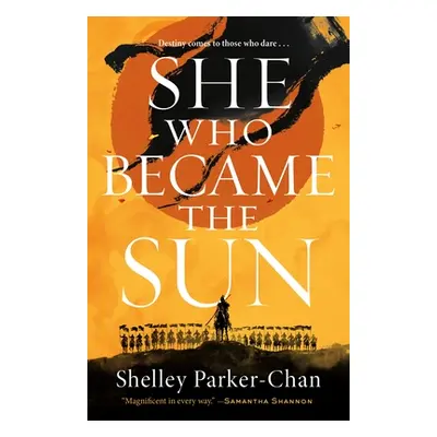 "She Who Became the Sun" - "" ("Parker-Chan Shelley")(Paperback)