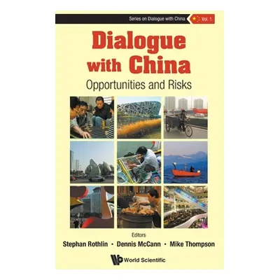 "Dialogue with China: Opportunities and Risks" - "" ("Stephan Rothlin")(Pevná vazba)