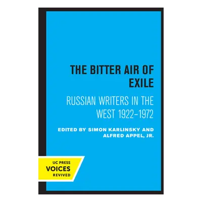 "The Bitter Air of Exile: Russian Writers in the West, 1922-1972" - "" ("Karlinsky Simon")(Paper