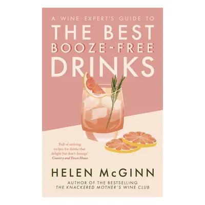 "A Wine Expert's Guide to the Best Booze-Free Drinks" - "" ("McGinn Helen")(Paperback)