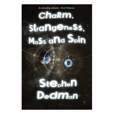 "Charm, Strangeness, Mass and Spin" - "" ("Dedman Stephen")(Paperback)