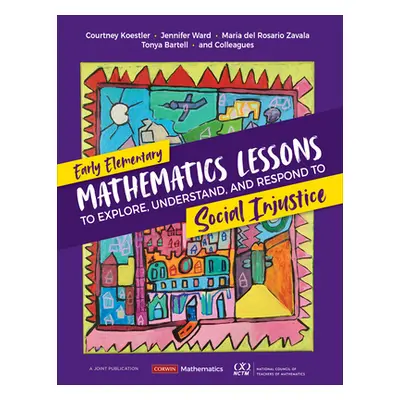 "Early Elementary Mathematics Lessons to Explore, Understand, and Respond to Social Injustice" -