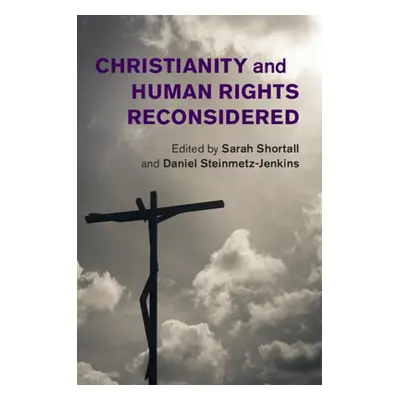 "Christianity and Human Rights Reconsidered" - "" ("Shortall Sarah")(Paperback)