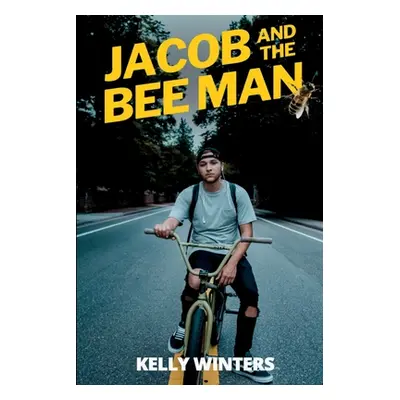 "Jacob and the Bee Man" - "" ("Winters Kelly")(Paperback)