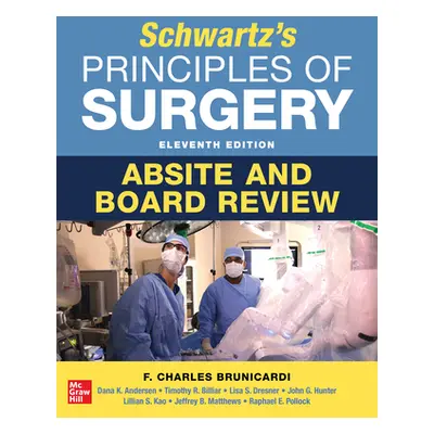 "Schwartz's Principles of Surgery Absite and Board Review, 11th Edition" - "" ("Brunicardi F.")(