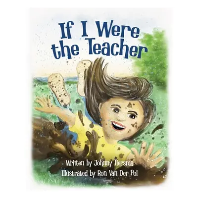 "If I Were the Teacher" - "" ("Van Der Pol Ron")(Paperback)