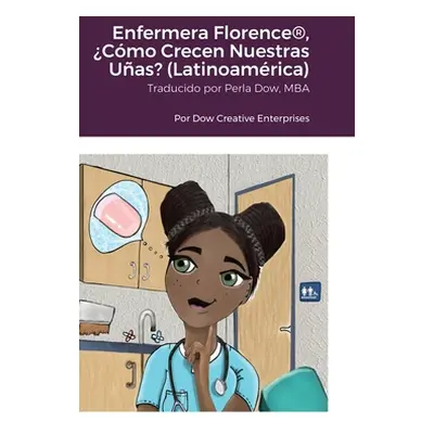 "Enfermera Florence(R), Cmo Crecen Nuestras Uas? (Latinoamrica)" - "" ("Dow Michael")(Pevná vazb