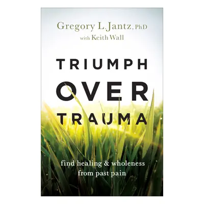 "Triumph over Trauma" - "" ("Jantz Gregory L.")(Pevná vazba)