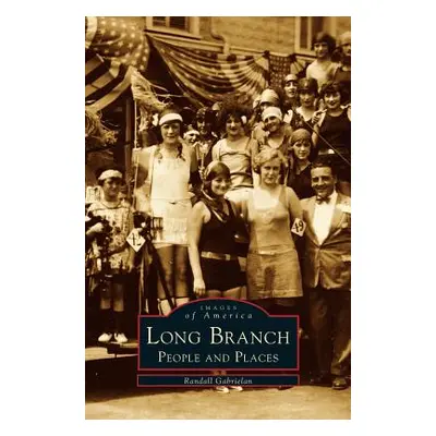 "Long Branch: People and Places" - "" ("Gabrielan Randall")(Pevná vazba)