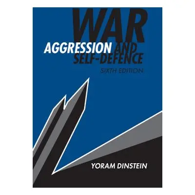 "War, Aggression and Self-Defence" - "" ("Dinstein Yoram")(Pevná vazba)