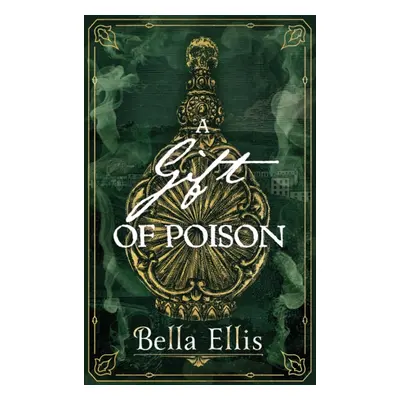 "Gift of Poison" - "" ("Ellis Bella")(Paperback)