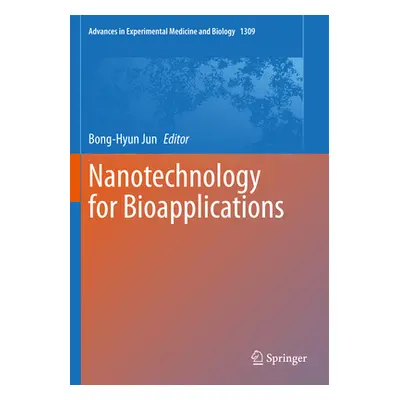 "Nanotechnology for Bioapplications" - "" ("Jun Bong-Hyun")(Paperback)