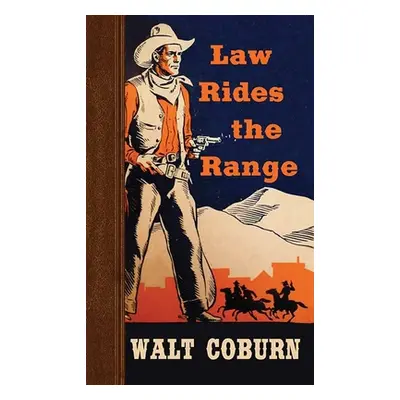 "Law Rides the Range" - "" ("Coburn Walt")(Library Binding)