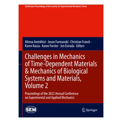 "Challenges in Mechanics of Time-Dependent Materials & Mechanics of Biological Systems and Mater