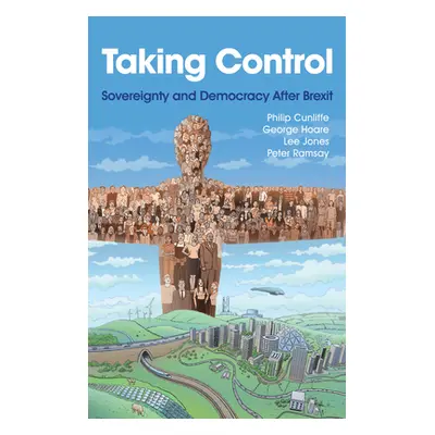 "Taking Control: Sovereignty and Democracy After Brexit" - "" ("Cunliffe Philip")(Paperback)