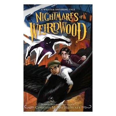 "Nightmares of Weirdwood: A William Shivering Tale" - "" ("Shivering William")(Paperback)