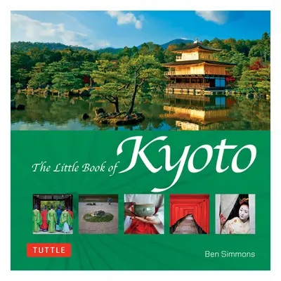 "The Little Book of Kyoto" - "" ("Simmons Ben")(Pevná vazba)