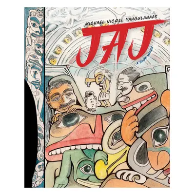 "Jaj: A Haida Manga" - "" ("Yahgulanaas Michael Nicoll")(Pevná vazba)