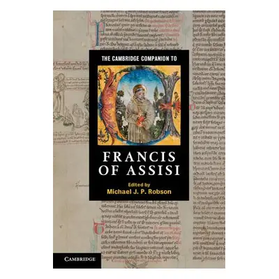 "The Cambridge Companion to Francis of Assisi" - "" ("Robson Michael J. P.")(Paperback)