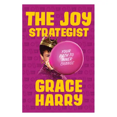 "The Joy Strategist: Your Path to Inner Change" - "" ("Harry Grace")(Pevná vazba)