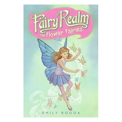 "Fairy Realm #2: The Flower Fairies" - "" ("Rodda Emily")(Paperback)