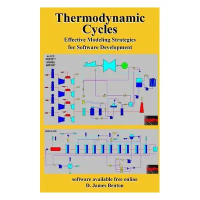 "Thermodynamic Cycles: Effective Modeling Strategies for Software Development" - "" ("Benton D. 