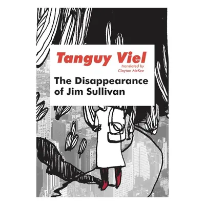 "The Disappearance of Jim Sullivan" - "" ("Viel Tanguy")(Paperback)