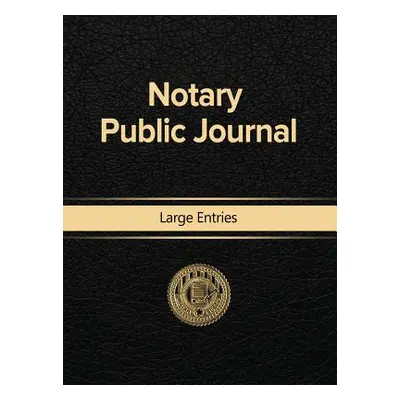 "Notary Public Journal Large Entries" - "" ("Public Notary")(Pevná vazba)