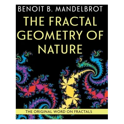 "The Fractal Geometry of Nature" - "" ("Mandelbrot Benoit B.")(Pevná vazba)