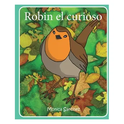 "Robin el curioso" - "" ("Garca Mnica Snchez")(Paperback)