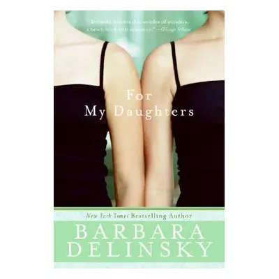 "For My Daughters" - "" ("Delinsky Barbara")(Paperback)