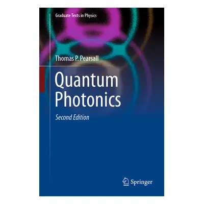 "Quantum Photonics" - "" ("Pearsall Thomas P.")(Pevná vazba)