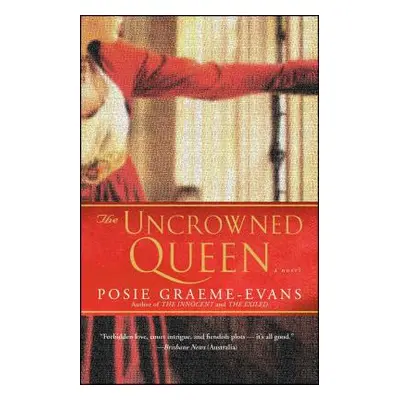 "The Uncrowned Queen, 3" - "" ("Graeme-Evans Posie")(Paperback)