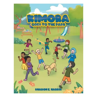 "Kimora Goes to the Park" - "" ("Harris Sharon E.")(Paperback)