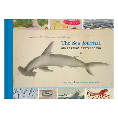 "The Sea Journal: Seafarers' Sketchbooks" - "" ("Lewis-Jones Huw")(Pevná vazba)