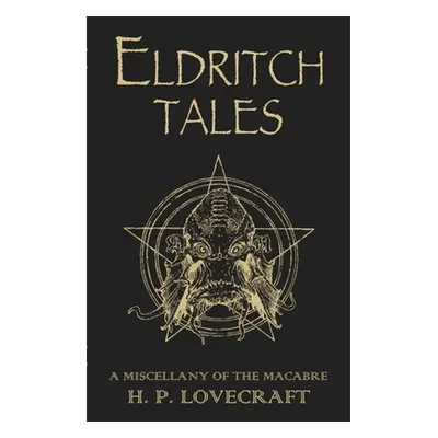 "Eldritch Tales" - "A Miscellany of the Macabre" ("Lovecraft H.P.")(Pevná vazba)