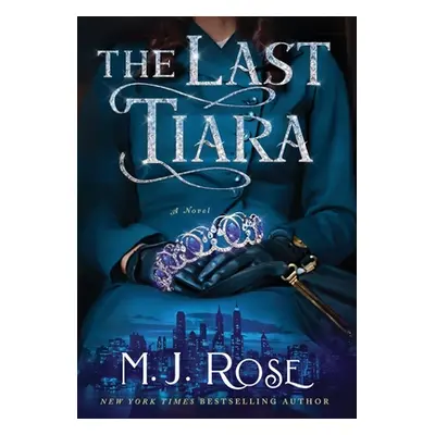 "The Last Tiara" - "" ("Rose M. J.")(Pevná vazba)