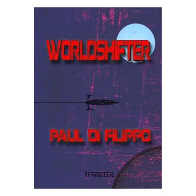 "Worldshifter" - "" ("Di Filippo Paul")(Paperback)