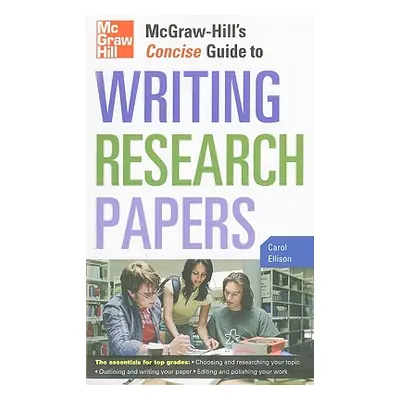 "McGraw-Hill's Concise Guide to Writing Research Papers" - "" ("Ellison Carol")(Paperback)