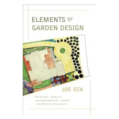 "Elements of Garden Design" - "" ("Eck Joe")(Paperback)