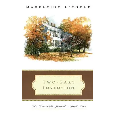 "Two-Part Invention: The Story of a Marriage" - "" ("L'Engle Madeleine")(Paperback)