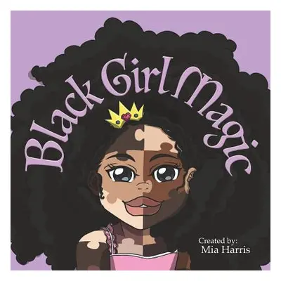 "Black Girl Magic" - "" ("Matulka Micheal")(Paperback)