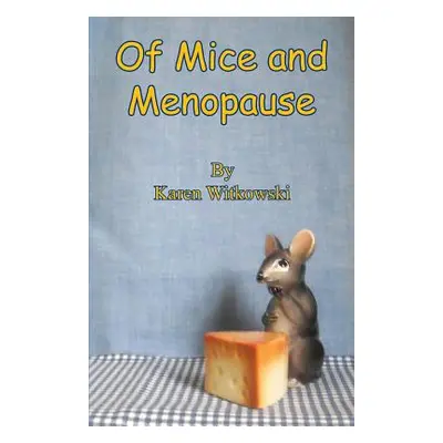 "Of Mice and Menopause" - "" ("Witkowski Karen")(Paperback)