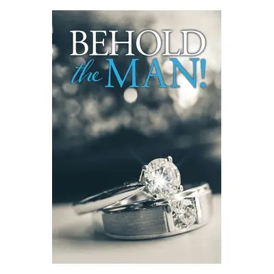 "Behold the Man!" - "" ("Horton Viola J.")(Paperback)