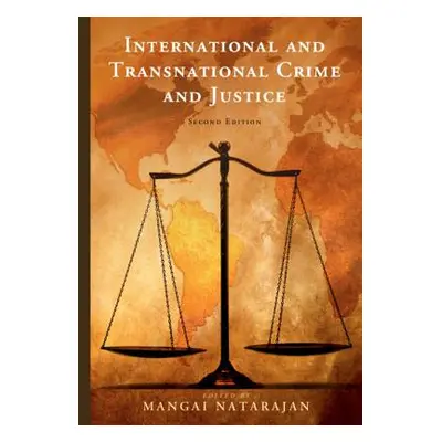 "International and Transnational Crime and Justice" - "" ("Natarajan Mangai")(Pevná vazba)