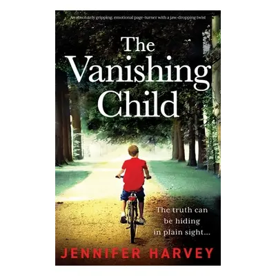 "The Vanishing Child: An absolutely gripping, emotional page-turner with a jaw-dropping twist" -