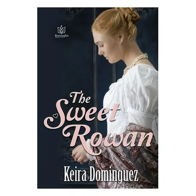 "The Sweet Rowan" - "" ("Dominguez Keira")(Paperback)