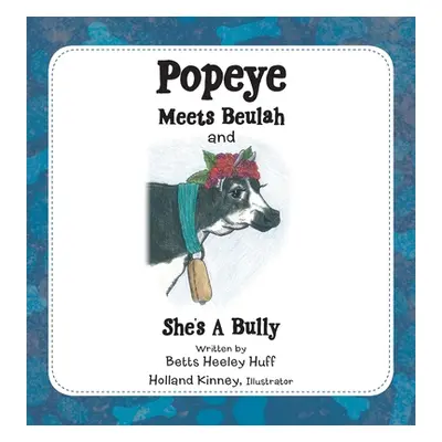 "Popeye Meets Beulah and She's a Bully" - "" ("Huff Betts Heeley")(Pevná vazba)